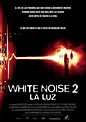 Cartel de la película White Noise 2: La luz - Foto 8 por un total de 8 ...