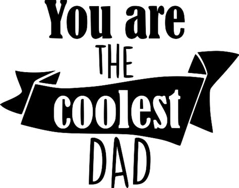 Free You Are The Coolest Dad Svg