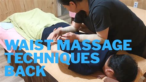 Chinese Massage Waist Back Techniques Youtube