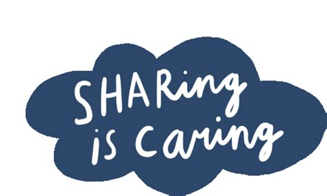 Sharing Is Caring Share Sticker Sharing Is Caring Share Give Discover Share Gifs