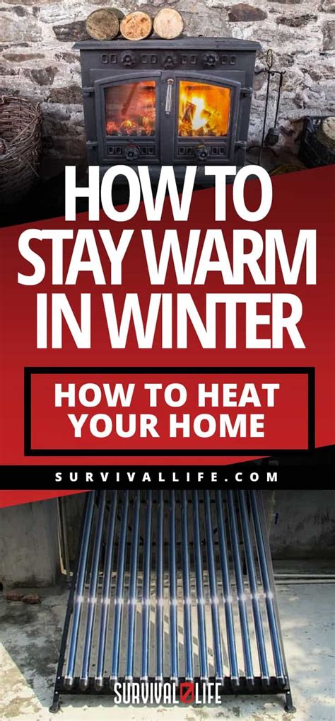 How To Stay Warm In Winter How To Heat Your Home Winter Survival
