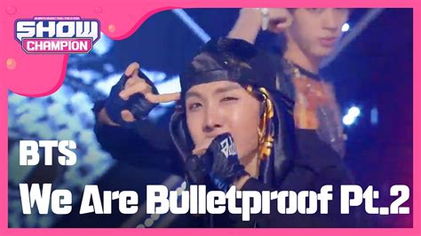 Showchampion 방탄소년단 We Are Bulletproof Pt2 Bts We Are