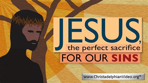 Jesus The Perfect Sacrifice For Our Sins Youtube