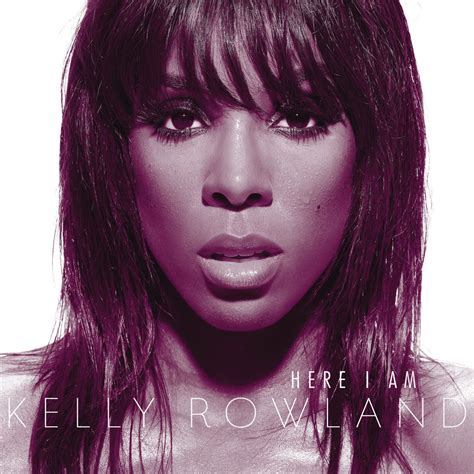‎here I Am International Bonus Track Edition By Kelly Rowland On