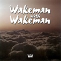 RWCC > Discography > Wakeman with Wakeman