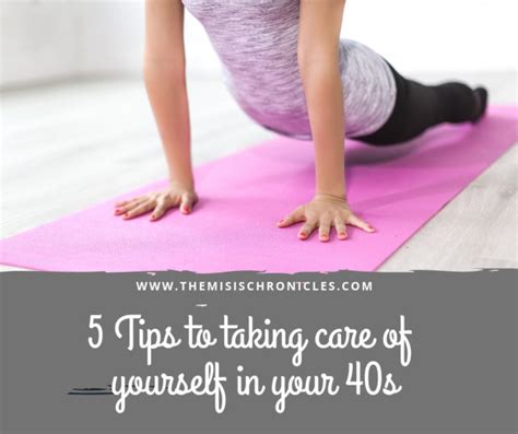 5 Tips To Taking Care Of Yourself In Your 40s The Misis Chronicles