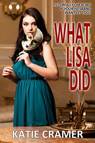 What Lisa Did A Hotwife And Cuckold Erotica Story Ebook Cramer