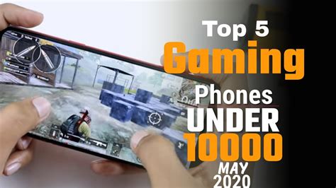 Top 5 Best Gaming Phones Under 10000 In May 2020 Budget Gaming