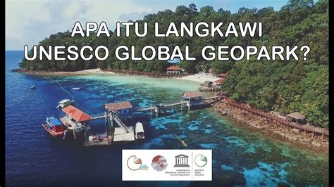 Into the conceptual working of the langkawi unesco global geopark. Apa itu Langkawi UNESCO Global Geopark? - YouTube