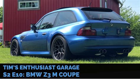 Bmw Z3 M Coupe E368 Tims Enthusiast Garage S2 E10 Youtube