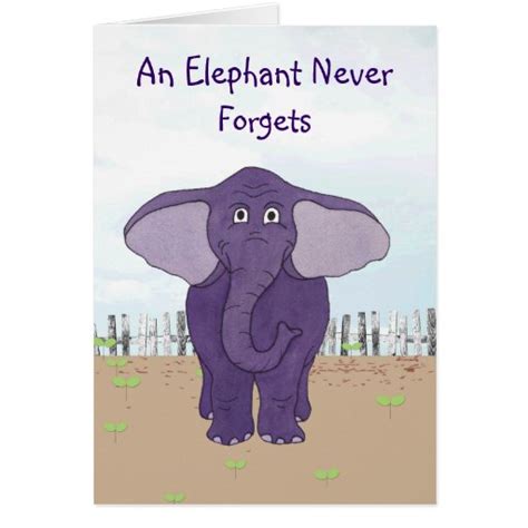 An Elephant Never Forgets - Special Birthday Card | Zazzle