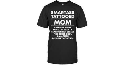 Smartass Tattooed Mom Funny T Shirts Hilarious Sarcastic Shirts Funny Tee Shirt Humour Funny Outfits