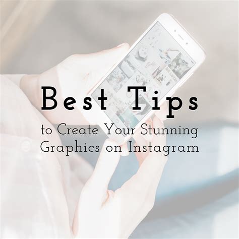 Best Tips To Create Your Stunning Graphics On Instagram To Boost Your