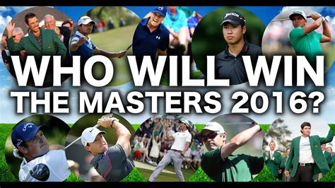 Who Will Win The Masters 2016 Youtube