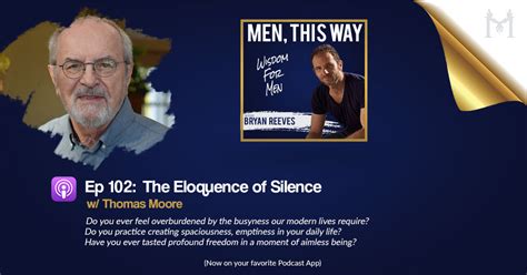 The Eloquence Of Silence W Thomas Moore 102 Bryan Reeves
