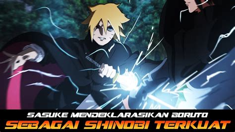 Sasuke Mendeklarasikan Boruto Sebagai Shinobi Terkuat Sepanjang Sejarah