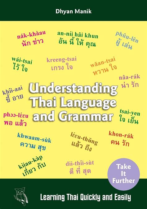 Understanding Thai Language And Grammar Learning Thai Quickly And