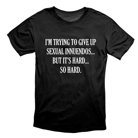 Sexual Innuendo Giving Up Is Hard Funny Meme T Shirt Etsy