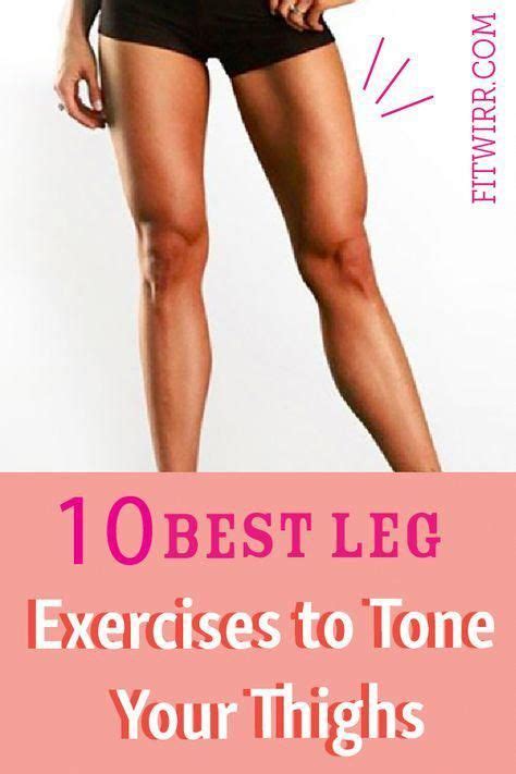 18 Best Leg Exercises And Workouts For Women Fitwirr Toned Legs