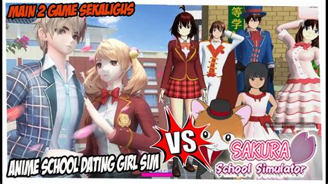 Sakura School Simulator Vs Anime School Girl Dating Simulator Bagus