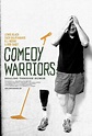 Comedy Warriors: Healing through Humor (Film, 2013) - MovieMeter.nl