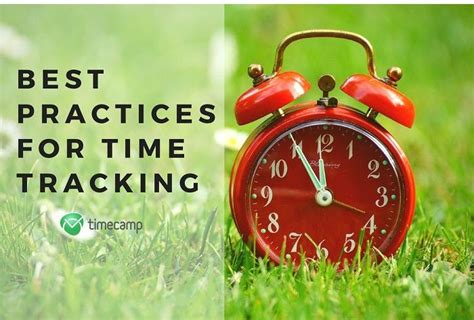 Best Practices For Time Tracking Why Track Time Timecamp