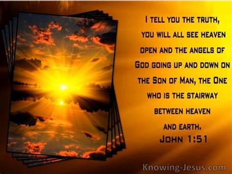 You Will See Heaven Open And The Angels Of God Ascending And