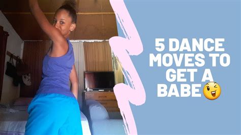 5 Dance Moves To Get You A Babe😍funny Af Youtube