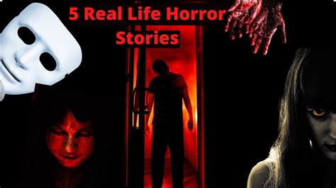 5 Real Life Horror Stories That Will Shock You Youtube