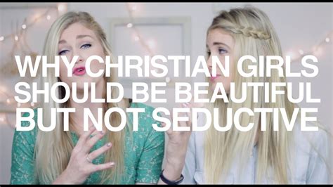 why christian girls should be beautiful but not seductive youtube