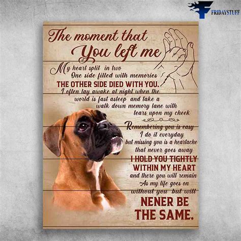 Boxer Dog Dog Lover The Moment That You Left Me My Heart Split With