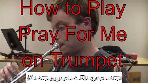 Pray For Me Trumpet Tutorial Wsheet Music Youtube