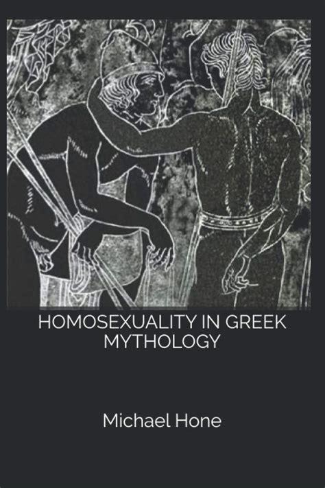 Homosexuality In Greek Mythology By Hone Michael