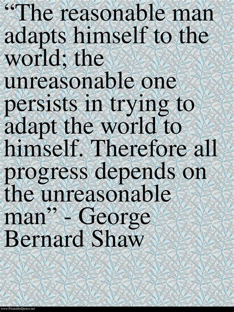 We hope you enjoyed our collection of 12 free pictures with george bernard shaw quote. Quotes George Bernard Shaw Reasonable Man. QuotesGram