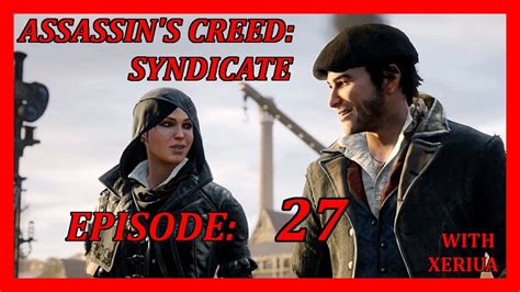 Assassin S Creed Syndicate Let S Play Episode Freeing London