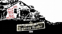 When The Levees Broke: A Requiem in Four Acts - TheTVDB.com