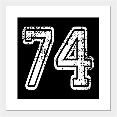 Number 74 Grungy In White 74 Posters And Art Prints Teepublic