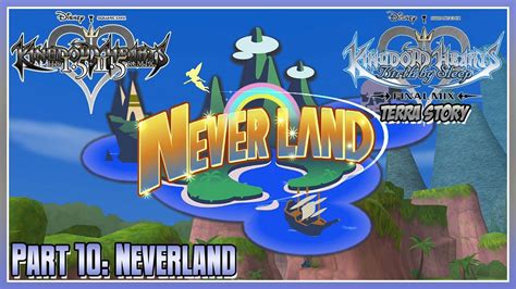 Kingdom Hearts Hd 15 25 Remix Bbsfm Part 10 Neverland Terra
