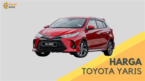 √ Harga Toyota Yaris Malaysia And Bayaran Bulanan January 2024