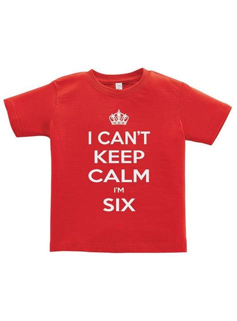 I Cant Keep Calm Im Six Youth Tee Six Years Old Birthday Shirt