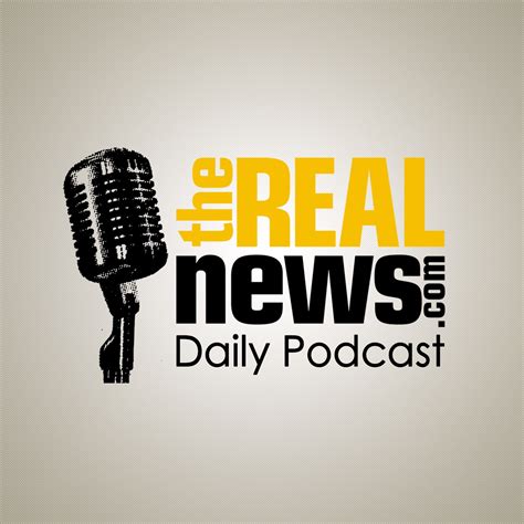 The Real News Daily Podcast Listen Via Stitcher For Podcasts
