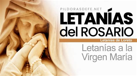 Letanías Del Rosario 🌷 LetanÍas A La Virgen María Letanías