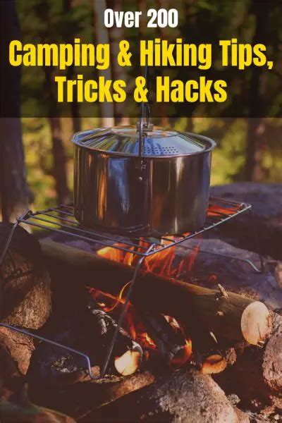 200 Camping And Hiking Tips Tricks And Hacks
