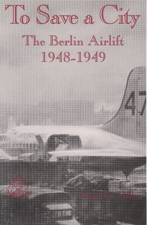 1949 The Berlin Airlift Air Force Historical Support Division
