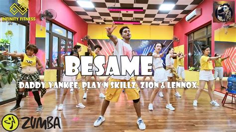 Besame Daddy Yankee Play N Skillz Zion And Lennox Zumba®master Saurabh Youtube