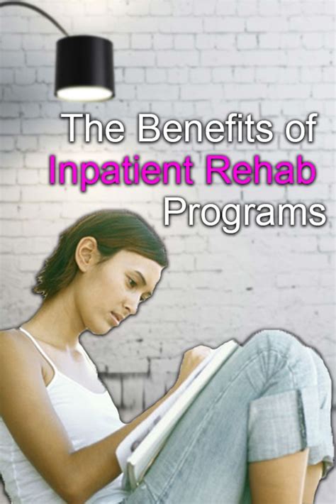 The Benefits Of Inpatient Rehab Inpatient Drug Rehab Alcohol Rehab