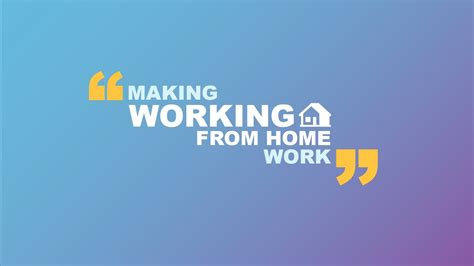 Making Working From Home Work Youtube