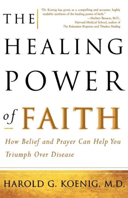 The Healing Power Of Faith How Belief And Prayer Can Help You Triumph