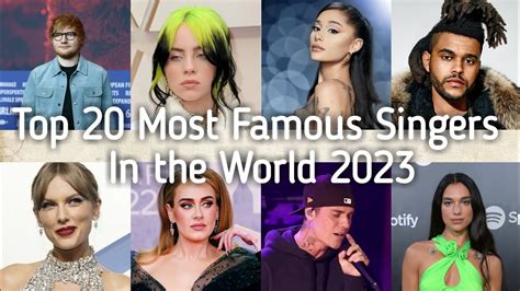 Top 20 Most Famous Singers In The World 2023 Youtube