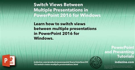 Switch Views Between Multiple Presentations In Powerpoint 2016 For Windows